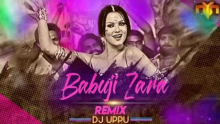 Babuji Zara Dheere Chalo - Remix | Desi Pop Mix | DJ UPPU | Sukhwinder Singh | #bollywoodremix