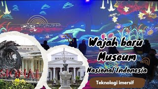 TEKNOLOGI IMERSIF,WAJAH BARU MUSEUM NASIONAL INDONESIA 2025. #museum #museumnasional