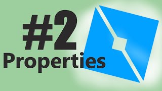 Roblox Scripting 2022 - Episode 2: Properties