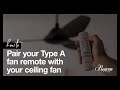 How to pair your Type A ceiling fan remote