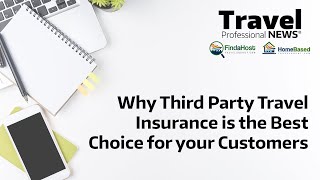 Why Third Party Travel Insurance is the Best Choice for your Customers