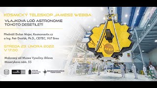 Kosmický teleskop Jamese Webba: Vlajková loď astronomie tohoto desetiletí