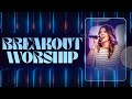 Breakout Worship | VBFA Worship