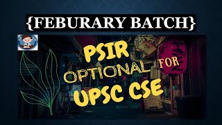 (14th February) Batch for PSIR OPTIONAL | UPSC CSE | 2022 - 2023 | PSIR CLUB | COMPLETE MENTORSHIP