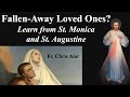 Learn How to Bring Loved Ones Back to the Faith - Sts. Monica and Augustine! - Explaining the Faith