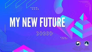 나의 새로운 미래 2024 | My New Future 2024