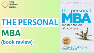 The Personal MBA: Master the Art of Business by Josh Kaufman (Book Review)