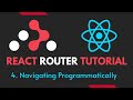 React Router Tutorial - 4 - Navigating Programmatically