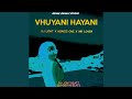 Vhuyani Hayani (feat. DJ Light, Ndadzi One & Mr Lover)