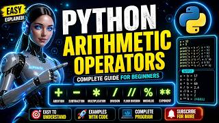 Python Arithmetic Operators Full Tutorial 🔥 Complete Guide for Beginners