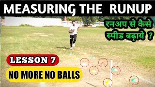 Fast Bowling Tips 7 : 3 Ways To Measure Fast Bowling Run up | Runup Se Speed Badhaye