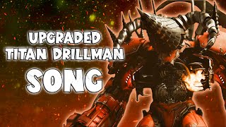 UPGRADED TITAN DRILLMAN SONG (Official Video)