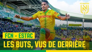 FC Nantes - ESTAC Troyes : les buts, vus de derrière