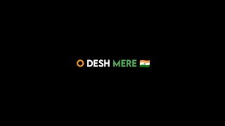 O Desh Mere 🇮🇳 Teri Shaan Pe Sadke - Black Screen Lyrics Video | Independence Day 🇮🇳 #deshbhakti