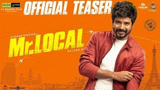 #Mr.Local official teaser in HD/Sivakarthikeyan and Nayanthara/music (Hip Hop).