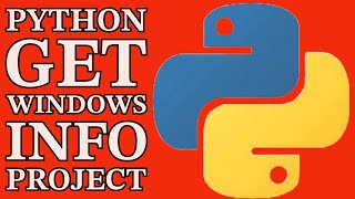 Python Tutorial Project: Get Windows System Info & Save to Text File 2024