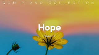 [10H] 소망을 노래하는 CCM 피아노 연주 / CCM Piano Compilation