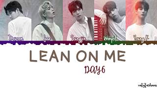 DAY6  - Lean On Me (오늘은 내게) Lyrics [Color Coded_Han_Rom_Eng]