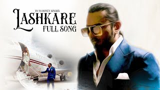 Lashkare | Yo Yo Honey Singh | Full Song | Rupan Bal