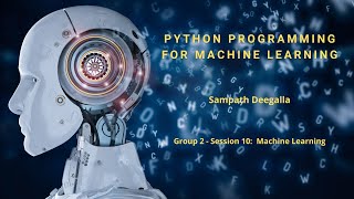 Python Programming for Machine Learning - Group 2 - Session 10: Machine Learning