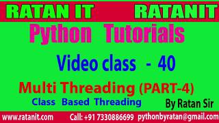 Python Tutorial || Video class-40 || Python Multi Threading PART-4 || By Ratan sir