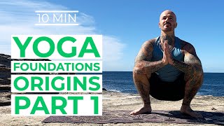 Begin Yoga Foundations part 1 - Origins