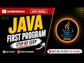 Java First Program | Hello World Program in Java | Learn Java First Program Step by Step