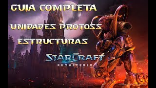 Starcraft Remastered | Guía Protoss Completa