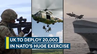 What UK is sending to Nato's biggest military exercise since Cold War