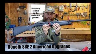 Benelli SBE 2 Upgrading the American