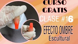 Clase #16 EFECTO OMBRE|UÑAS ESCULTURALES 🧡