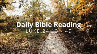 February 29th | Luke 24:13 - 49