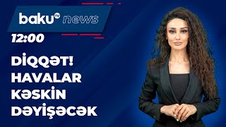 Milli Hidrometeorologiya Xidməti əhaliyə xəbərdarlıq etdi