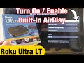 How to Turn ON / Enable Built-In AirPlay on Roku Ultra LT (Apple AirPlay and HomeKit)