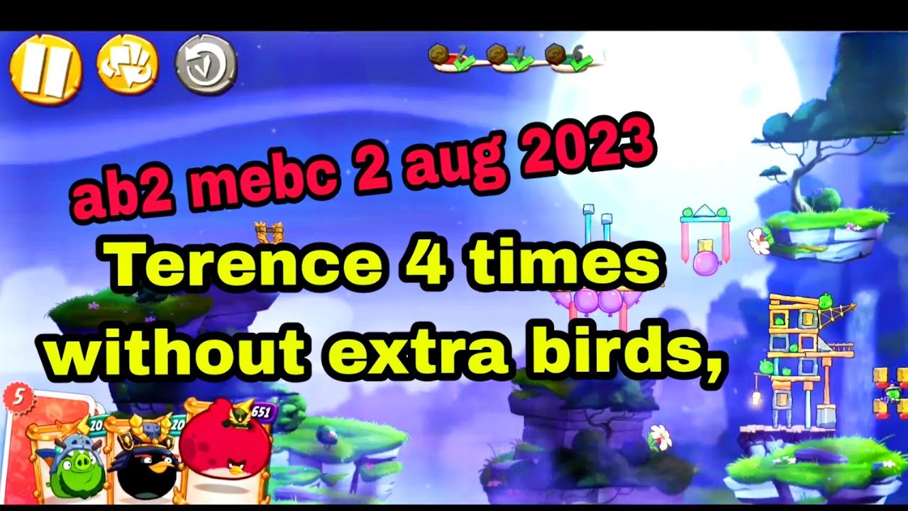 Angry Birds 2 Mighty Eagle Bootcamp Mebc Terence 4 Times 2 August