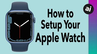 How to Setup Your NEW Apple Watch!