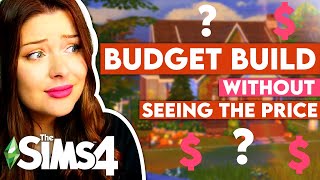 Building a House on a Budget BUT I Can't See The Price ?? The Sims 4 Build Challenge