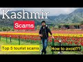 Top 5 Tourist Scams in Kashmir | Scams in Gulmarg Pahalgam | Kashmir Tour Guide 2024 |