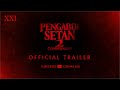 OFFICIAL TRAILER - Pengabdi Setan 2: Communion | 4 Agustus 2022 di Cinema XXI