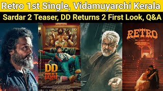 Retro 1st Single | Vidamuyarchi, Sardar 2 Teaser, Kubera, DD Returns 2, Kudumbasthan OTT