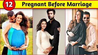 12 Indian Actresses Who Got Pregnant Before Marriage | Alia Bhatt, Neha Kakkar, Bollywood