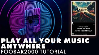 Play All Your Music Anywhere | Foobar2000 Media Server Tutorial