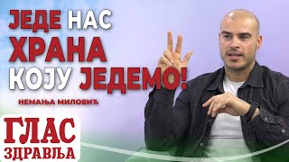 JEDE NAS HRANA KOJU JEDEMO, ALI REŠENJE POSTOJI! NEMANJA MILOVIĆ