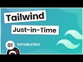 Tailwind Just in Time Tutorial #1 - Introduction