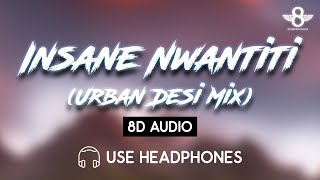 Insane Nwantiti (8D Audio) | Nick Dhillon | 8D Tunes Bollywood