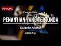 ♫ Penantian Yang Tertunda - Kangen Band (KARAOKE AKUSTIK)