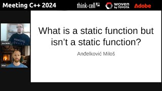 What is a static function but isn't a static function - Miloš Anđelković - Meeting C++ 2024