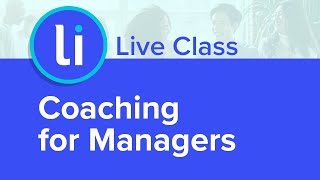 Coaching for Managers - Live Class