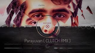 Parayuvan ( CLUTCH EDIT) | ISHQ | Shane Nigam | Jakes Bejoy | Sid Sriram