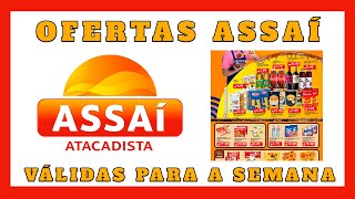 VÁLIDO ATÉ 25/02 - OFERTAS ASSAÍ ATACADISTA - SÓ OFERTA ASSAI - COMPRAS COMPRA DO MÊS